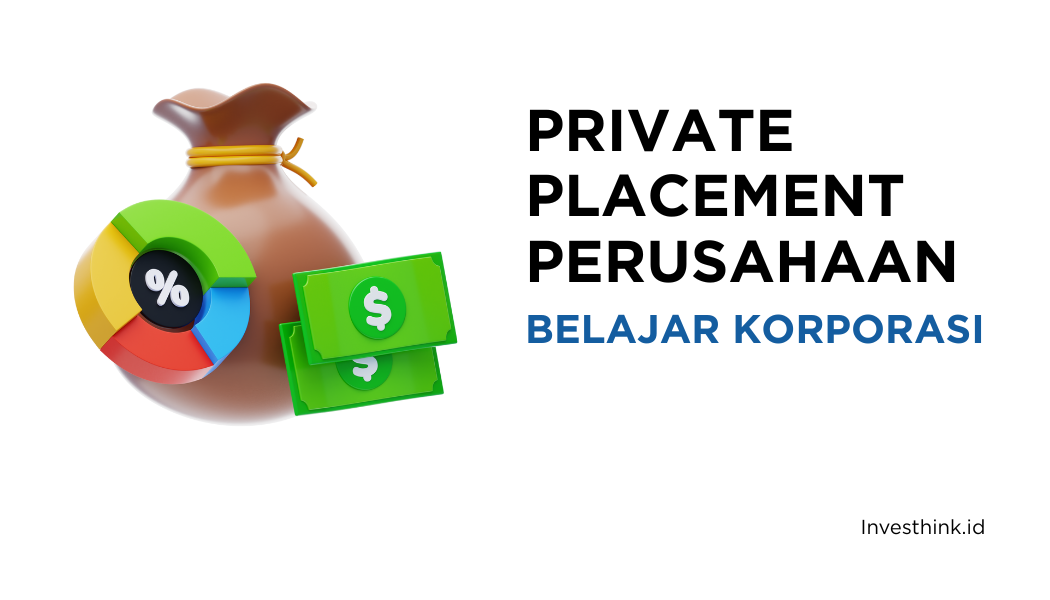 Private Placement: Jalan Cepat Perusahaan Cari Modal