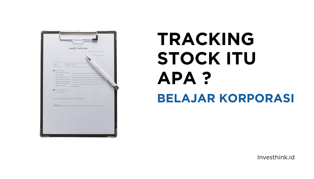 Kenapa Perusahaan Melakukan Tracking Stock