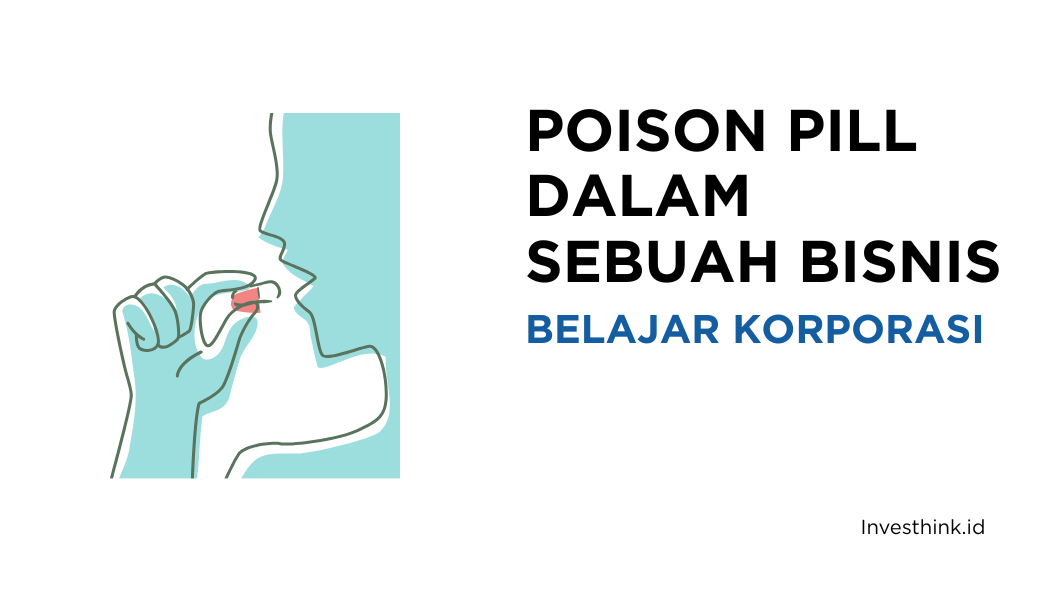 Mengenal Strategi ‘Poison Pill’ dalam Dunia Bisnis