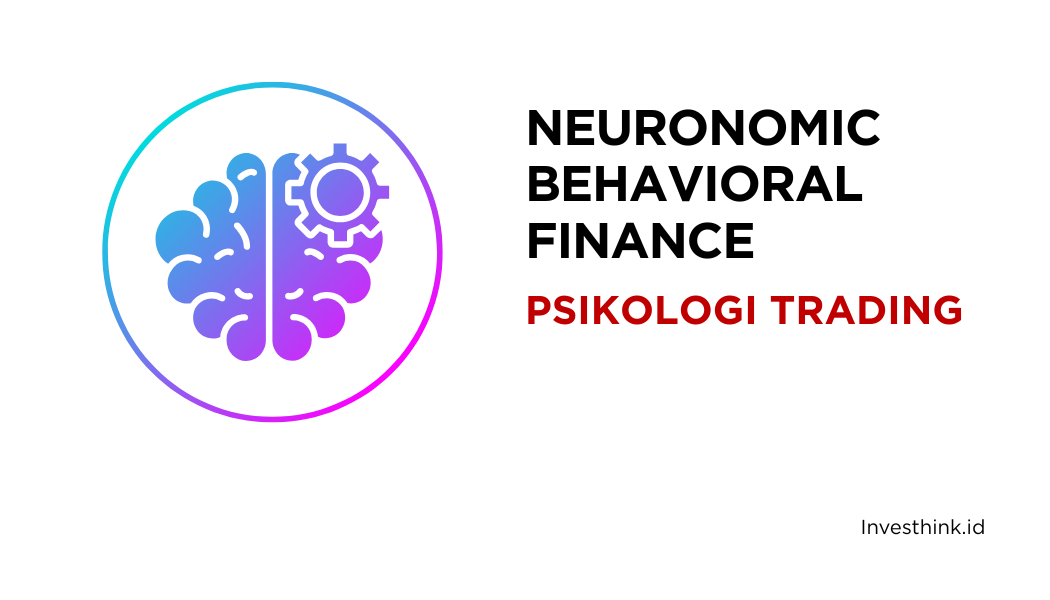 Mengenal Neuronomic Behavioral Finance