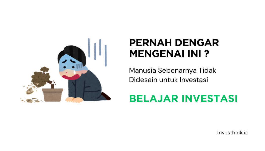 Manusia Sebenarnya Tidak Didesain untuk Investasi