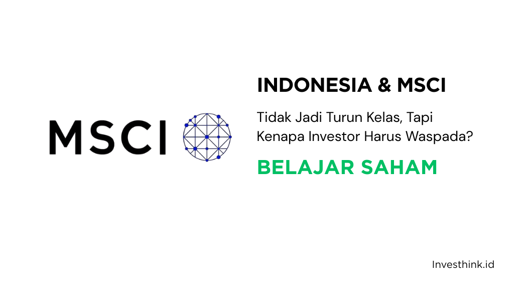 Indonesia Damai dengan MSCI Tapi Punya Lawan Baru