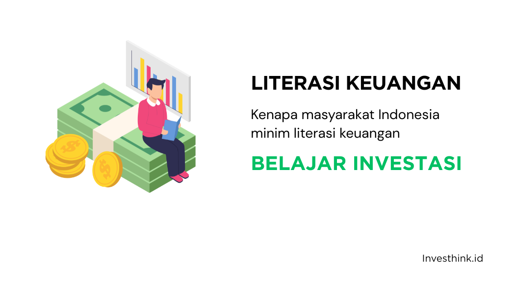 Kenapa Masyarakat Indonesia Minim Literasi Keuangan