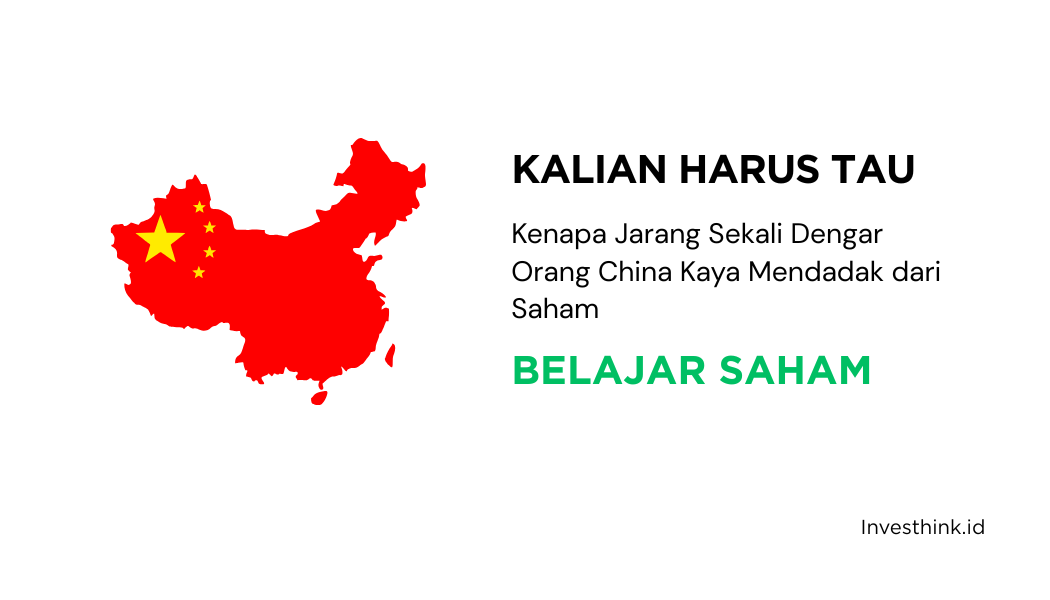 Kenapa Jarang Sekali Dengar Orang China Kaya Mendadak dari Saham?