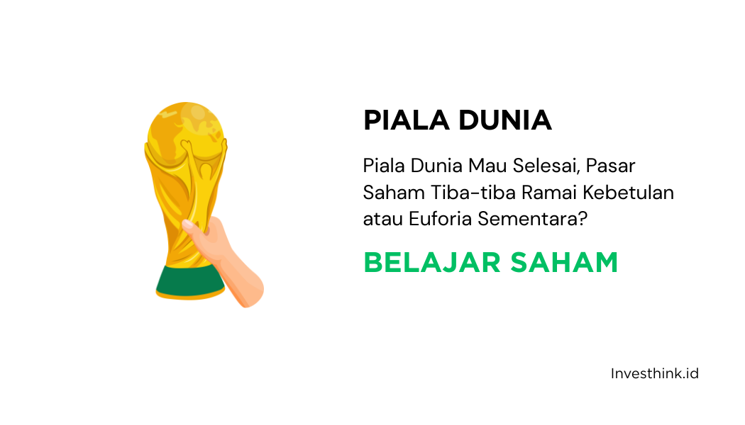 Piala Dunia Mau Selesai, Pasar Saham Ramai Kembali ?